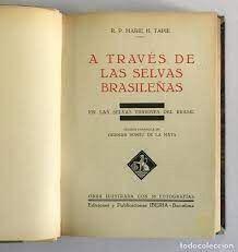  EN LAS SELVAS VIRGENES DEL BRASIL: R. P. MARIE H. TAPIE: Books