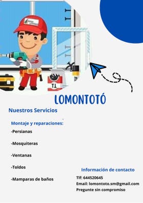 Montaje y reparaciones de persianas, mosquiteras, toldos, mamparas de baño, etc... ¨Lomontotó¨
